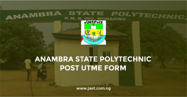 Anambra State Polytechnic Post UTME Form
