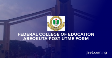 Federal College of Education Abeokuta Post-UTME Form