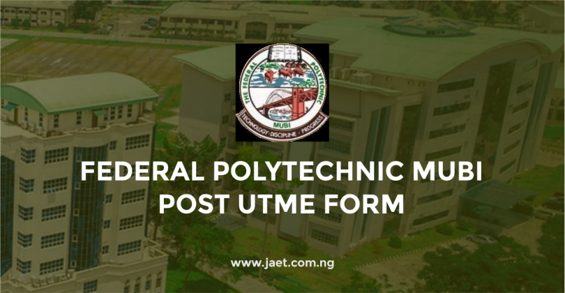 Federal Polytechnic Mubi Post UTME Form