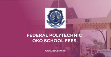 Federal Polytechnic Oko School Fees