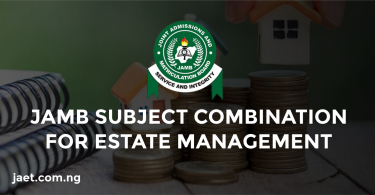JAMB Subject Combination for Estate Management