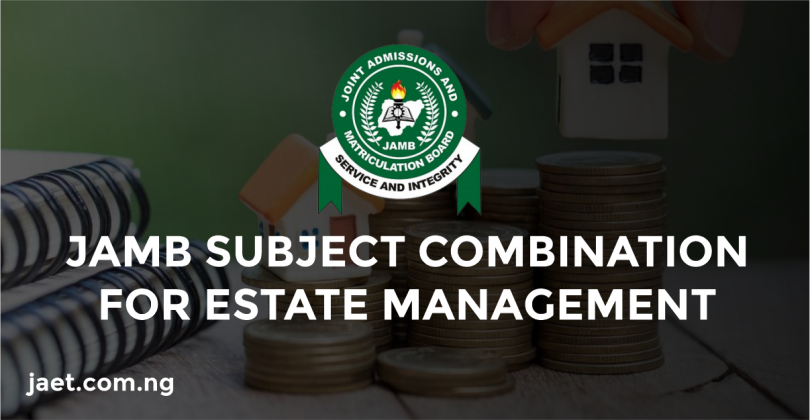 JAMB Subject Combination for Estate Management