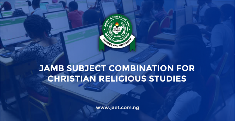 JAMB Subject Combination for Christian Religious Studies