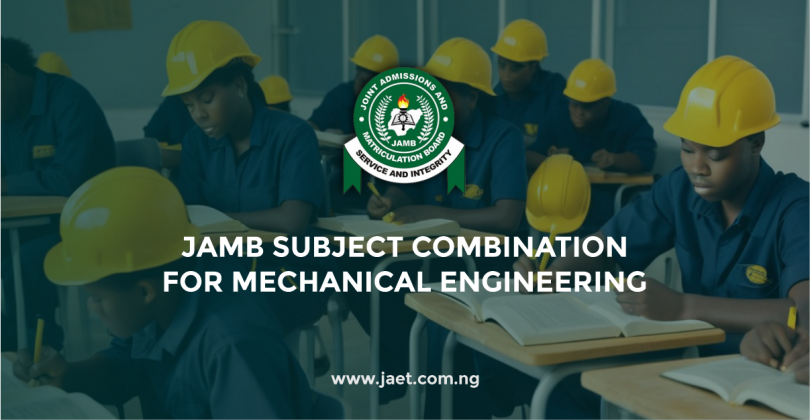 JAMB Subject Combination for Mechanical Engineering