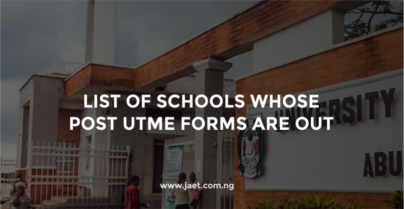 List of Schools Whose Post UTME Forms are Out