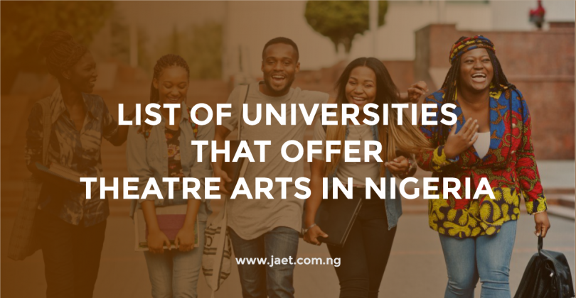 List of Universities that Offer Theatre Arts in Nigeria