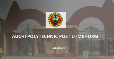 Auchi Polytechnic Post UTME Form