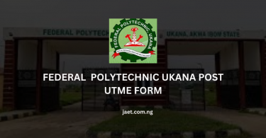 Federal Polytechnic Ukana Post UTME Form