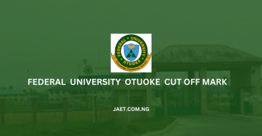 Federal University Otuoke Cut Off Mark