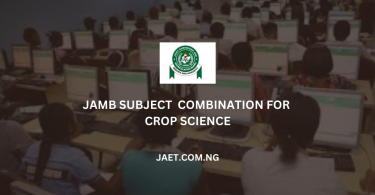 JAMB Subject Combination for Crop Science