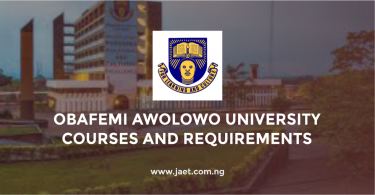 Obafemi Awolowo University Courses and Requirements